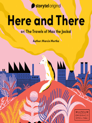 cover image of Here and there or the Travels of Max the Jackal